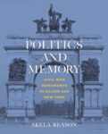 A Reason Politics and Memory Akela Reason Politics and Memory book cover